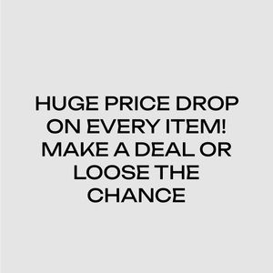 HUGE CLEANOUT! My poshmark needs a clean out! excepting most reasonable offers!